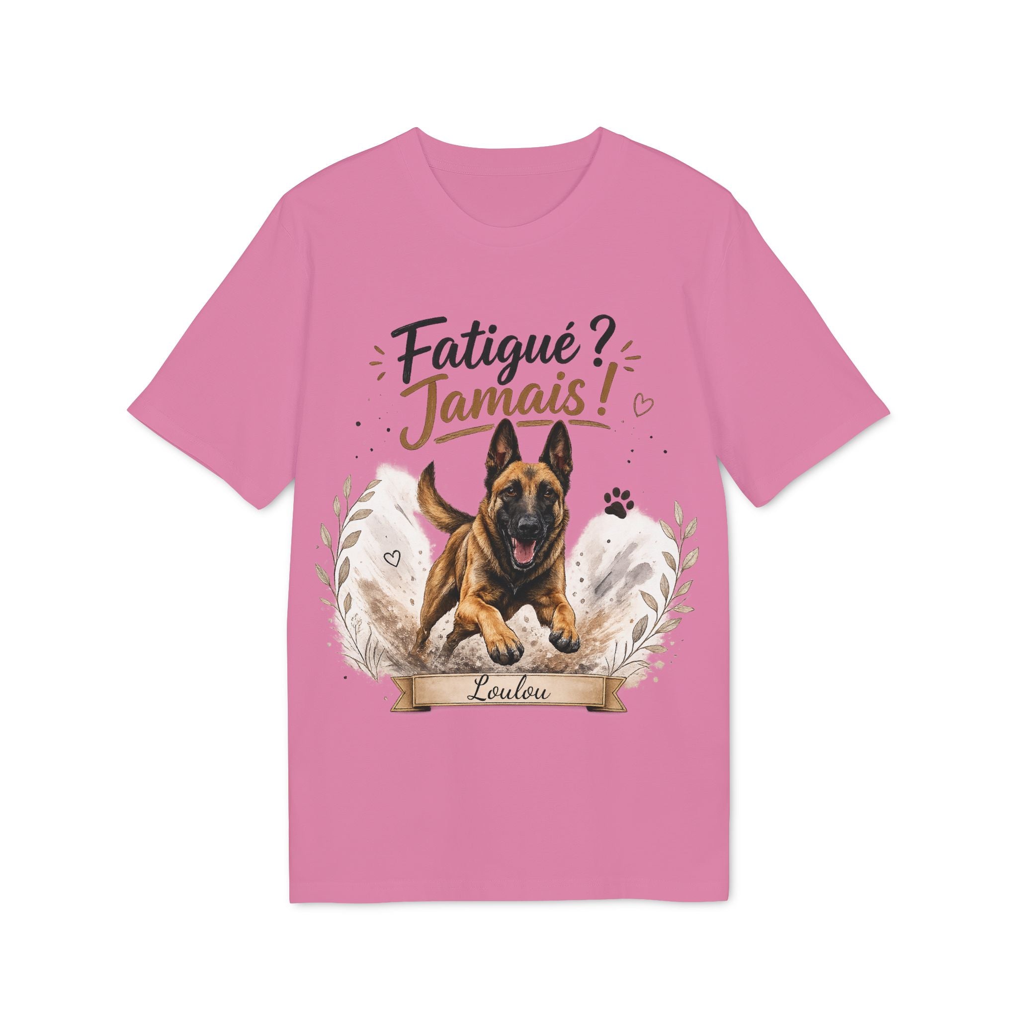 T-shirt Malinois « Fatigué ? Jamais ! » Personnalisable