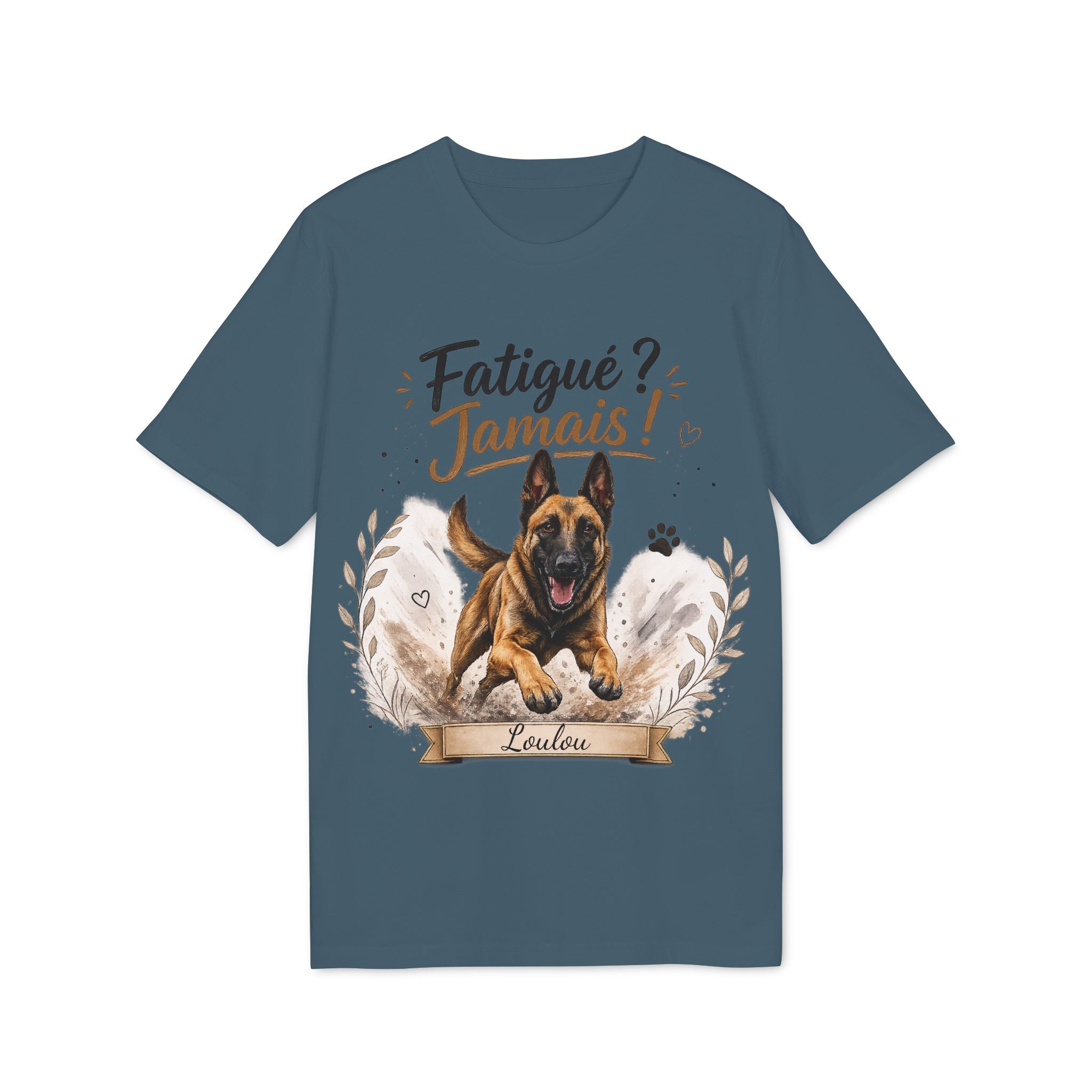 T-shirt Malinois « Fatigué ? Jamais ! » Personnalisable
