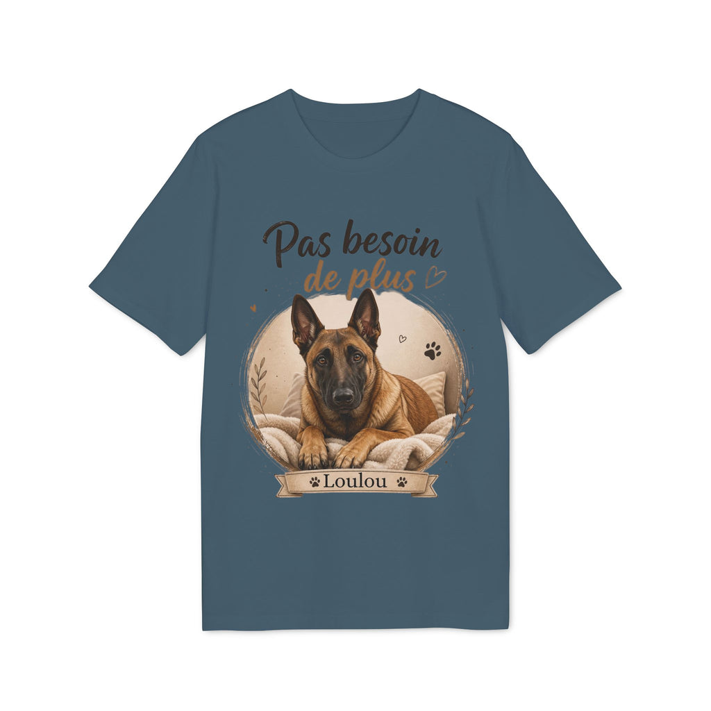 T-shirt Malinois « Pas besoin de plus » Personnalisable