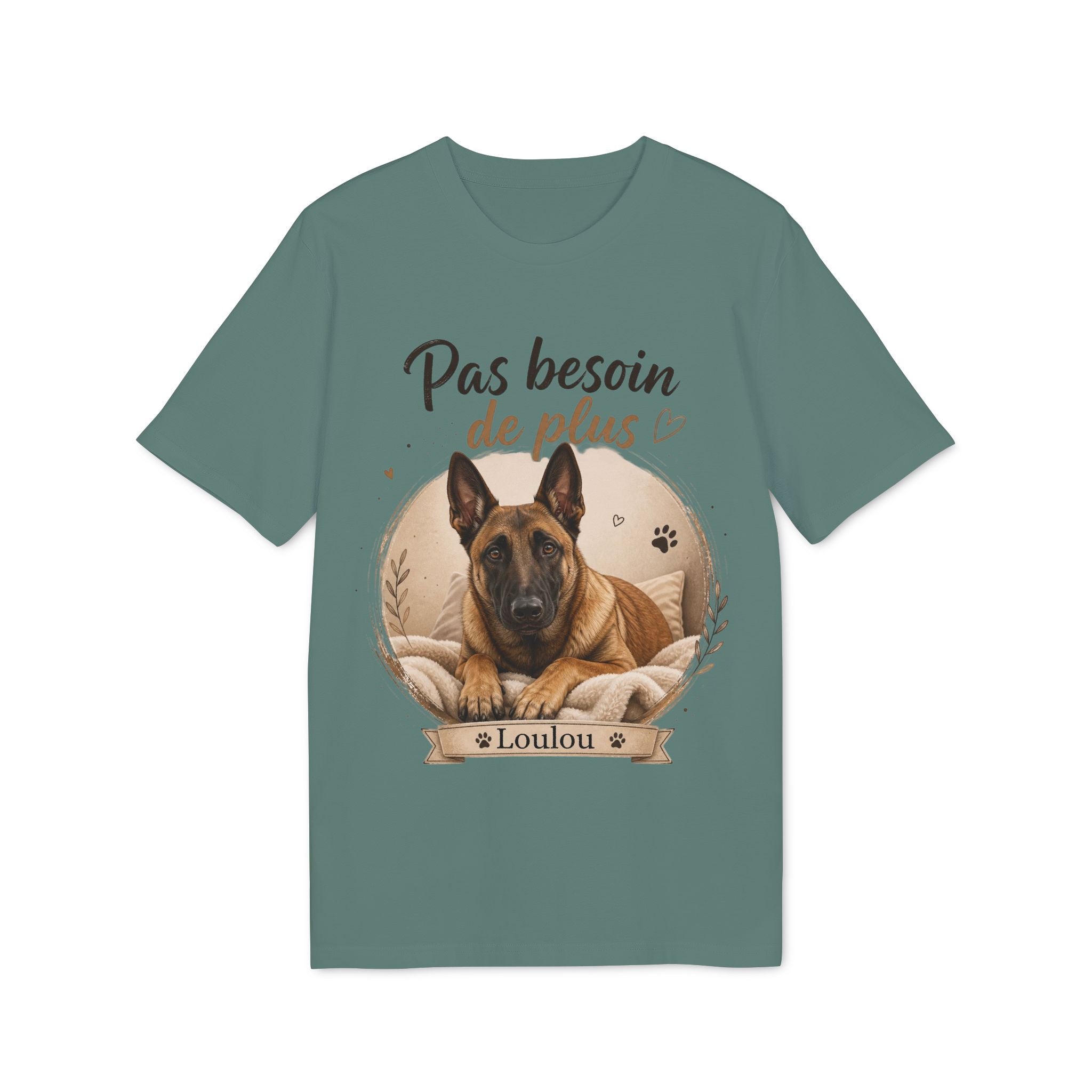 T-shirt Malinois « Pas besoin de plus » Personnalisable
